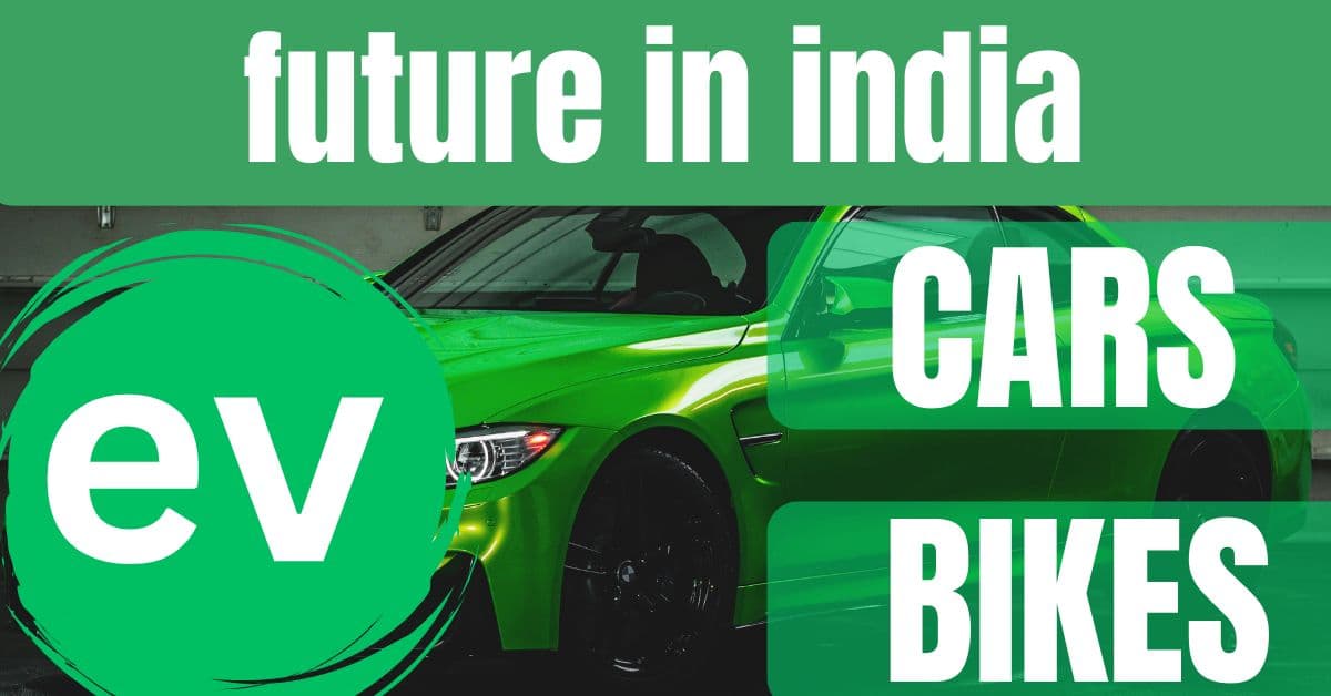 EV future in India: EV-cars | e-bike 2024?