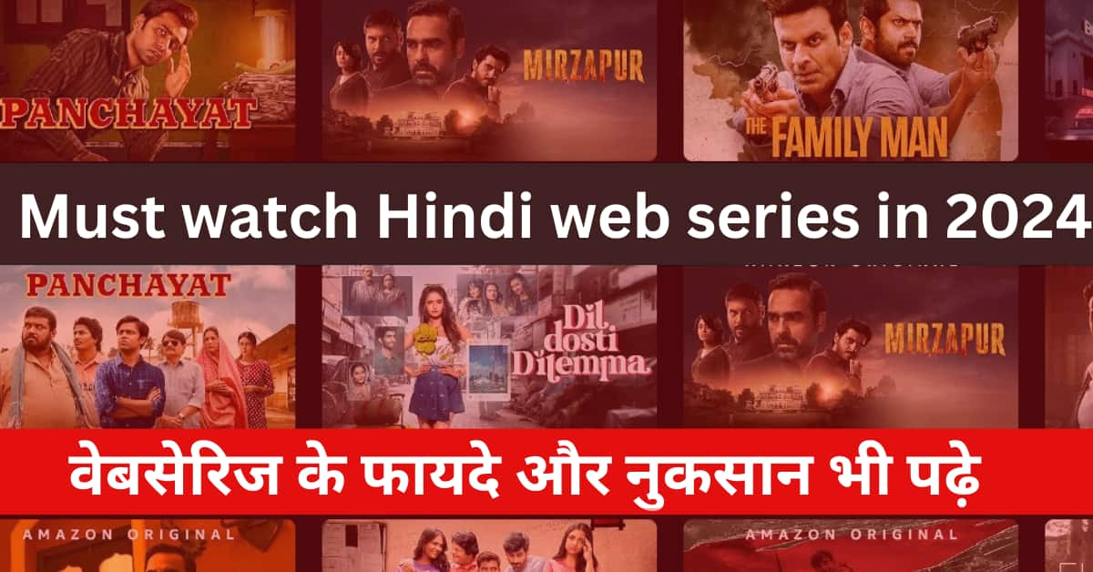 Must watch Hindi web series in 2024