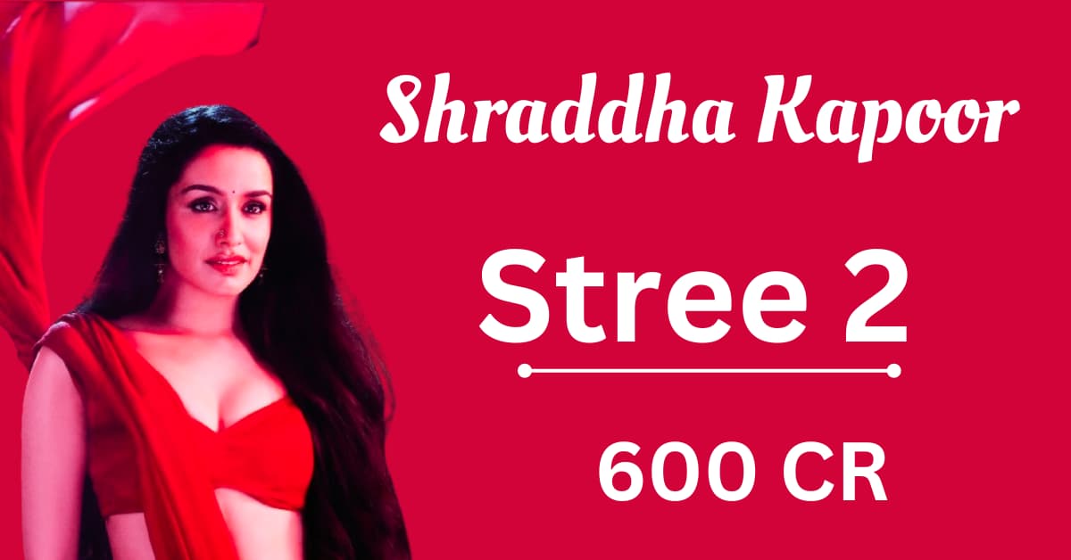 Best movies of Shraddha Kapoor Stree 2 700 cr + followers 100 million +