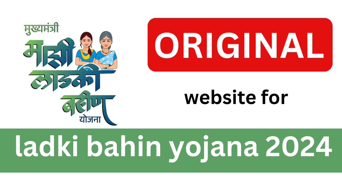 Ladki bahin yojana website original website for ladki bahin yojana 2024