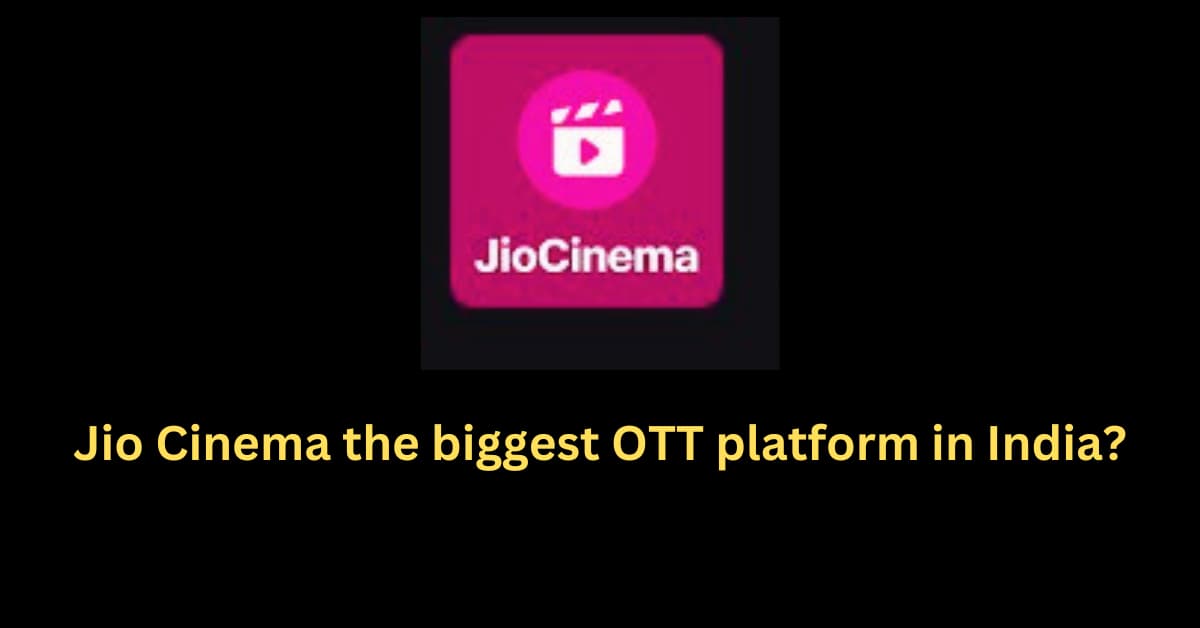 Jio Cinema the biggest OTT platform in India?