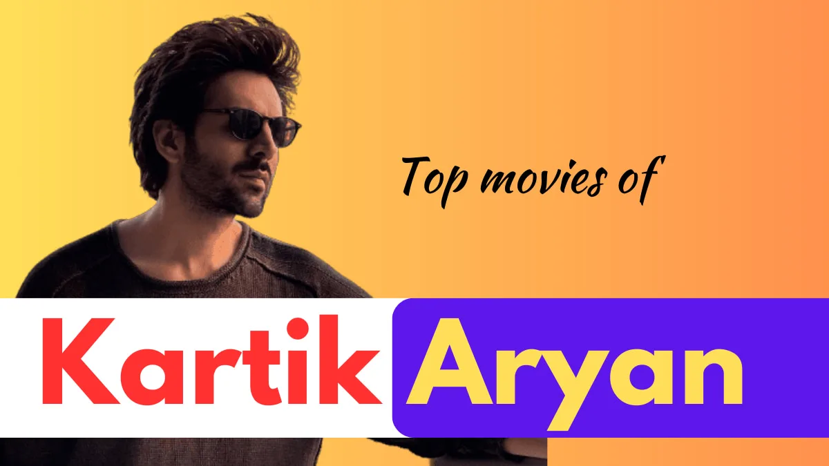 Kartik Aryan movies top 10 movies of Kartik Aryan